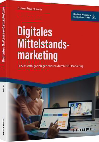 Cover: Digitales Mittelstandsmarketing – Leads erfolgreich generieren durch B2B-Marketing
