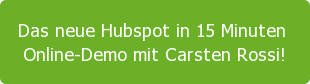 Das neue Hubspot in 15 Minuten Online-Demo mit Carsten Rossi!